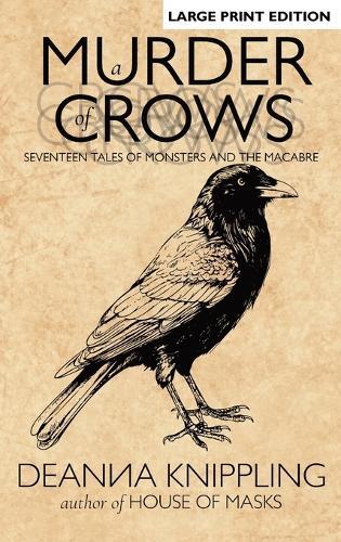 A Murder of Crows: Seventeen Tales of Monsters and the Macabre