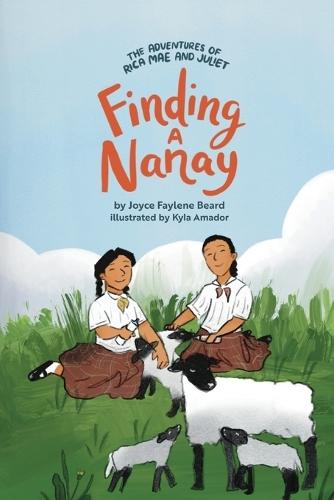 The Adventures of Rica Mae and Juliet: Finding a Nanay