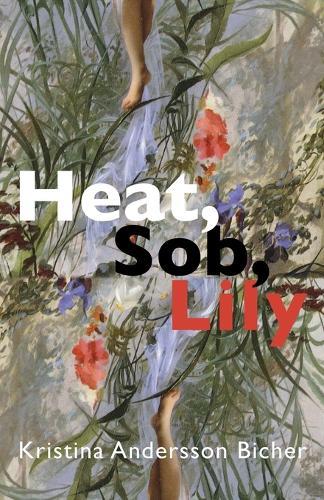 Heat, Sob, Lily