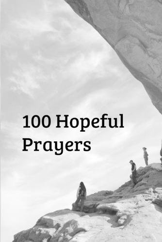 100 Hopeful Prayers