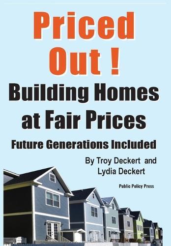 Priced Out, Building Homes at Fair Prices, Including Future Generations