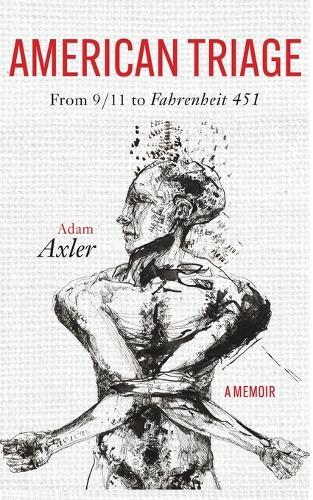 American Triage: from 9/11 to Fahrenheit 451