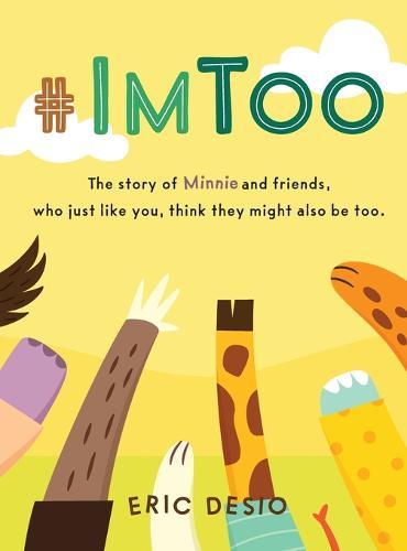 #ImToo: The story of Minnie and friends, who just like you, think they might also be too.