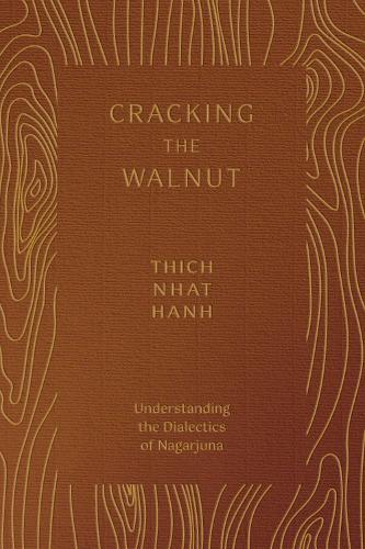 Cracking the Walnut: Understanding the Dialectics of Nagarjuna