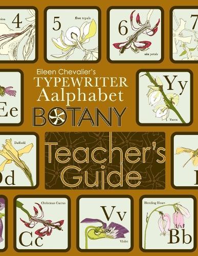Eileen Chevalier's Typewriter Aalphabet Botany Teacher's Guide