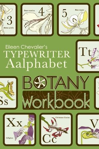 Eileen Chevalier's Typewriter Aalphabet Botany Workook