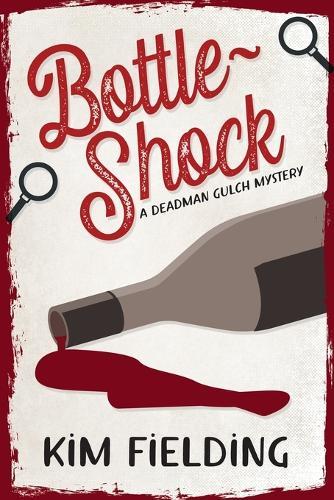 Bottle-Shock: A Deadman Gulch Mystery