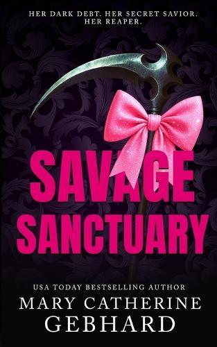 Savage Sanctuary: A Forbidden Debt Romance