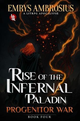 Rise of the Infernal Paladin, Book Four: Progenitor War