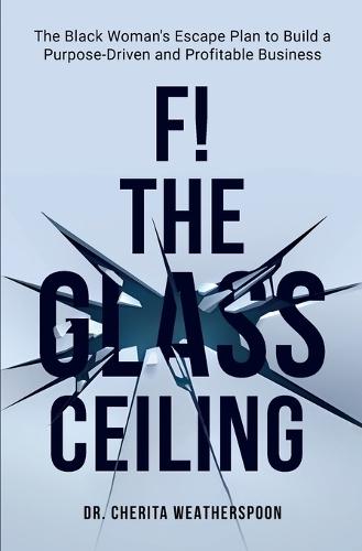 F! The Glass Ceiling