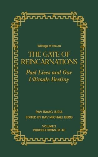 Gate of Reincarnations - Volume 2: Past Lives and Our Ultimate Destiny