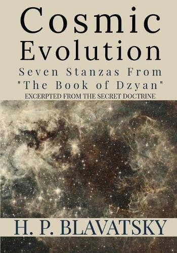 Cosmic Evolution: Seven Stanzas from  The Book of Dzyan