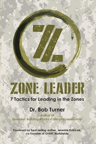 Zone Leader: 7 Tactics for Leading in the Zones