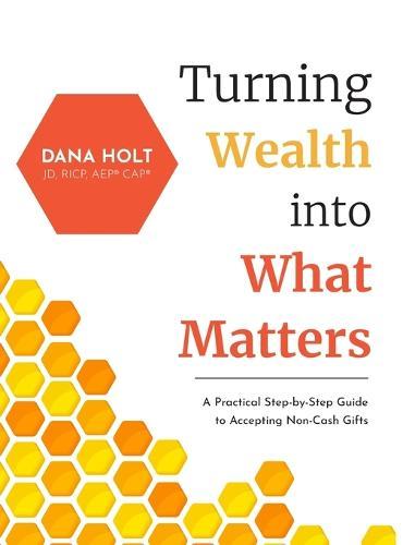 Turning Wealth into What Matters: A Practical Step-by-Step Guide to Accepting Non-Cash Gifts