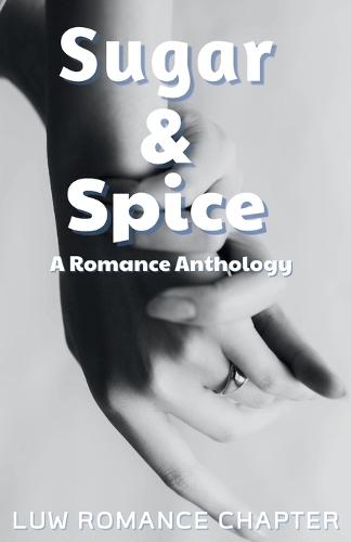 Sugar and Spice: A Romance Anthology