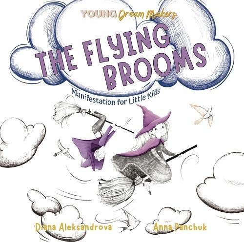 The Flying Brooms: Manifestation for Little Kids