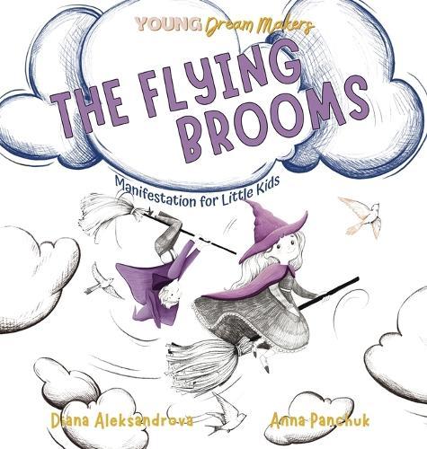 The Flying Brooms: Manifestation for Little Kids