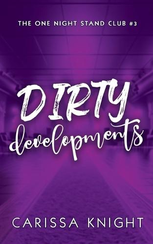 Dirty Developments: A Brother's Best Friend Rockstar Romcom