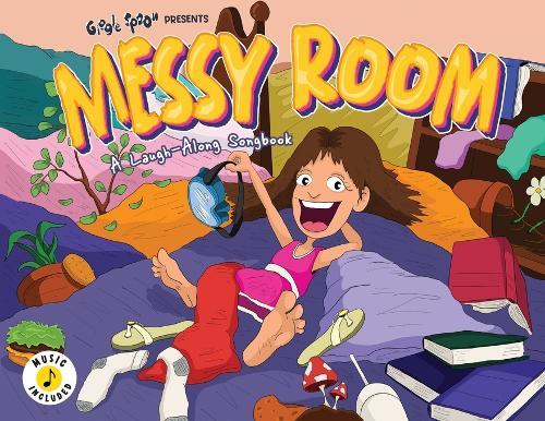 Messy Room: A Laugh-Along Songbook