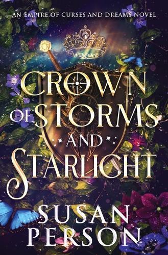 Crown of Storms and Starlight: An Empire of Curses and Dreams Novel
