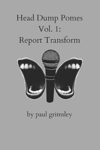 Report Transform: Head Dump Pomes Voume 1