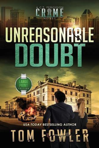Unreasonable Doubt: A C.T. Ferguson Crime Novel