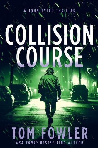 Collision Course: A John Tyler Thriller