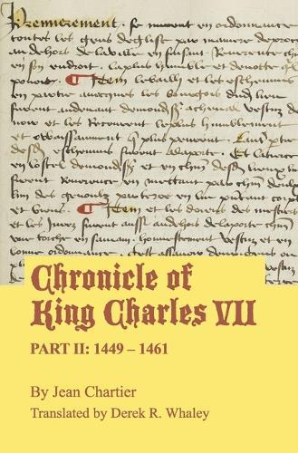 Chronicle of King Charles VII: Part II: 1449 - 1461