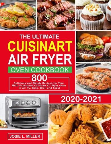 The Ultimate Cuisinart Air Fryer Oven Cookbook