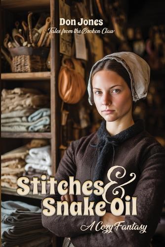 Stitches & Snake Oil: A Cozy Fantasy