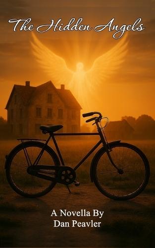 The Hidden Angels: A Multi Generational Novel of Reincarnation, Redemption, and the Angels Who Guide Us.