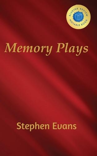 Memory Plays: Four Long Short Stories