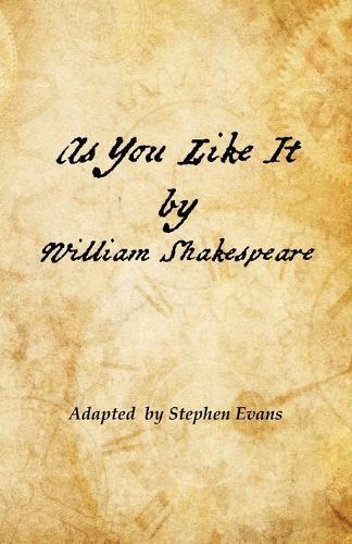 As You Like It: Adapted by Stephen Evans