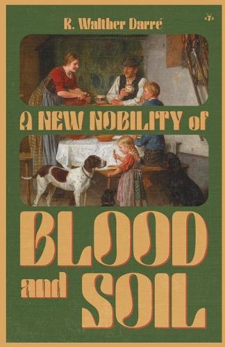 A New Nobility of Blood and Soil
