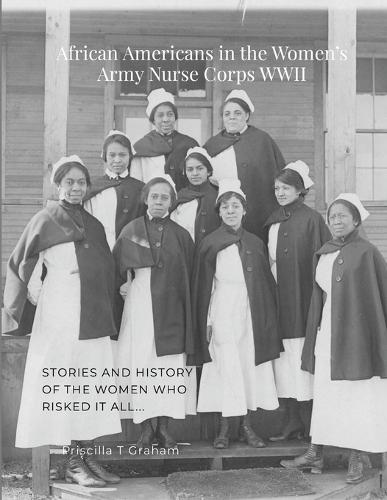African Americans in the Women's Army Nurse Corps WWII