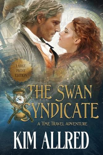 The Swan Syndicate Large Print: Time Travel Adventure Romance