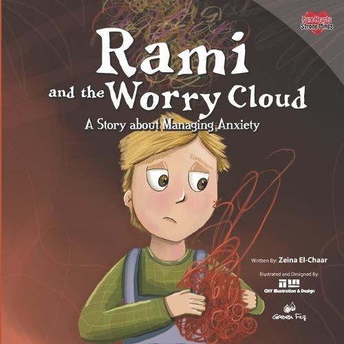 Rami and the Worry Cloud: A Story about Managing Anxiety