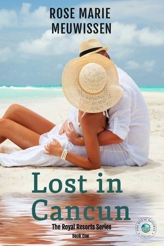 Lost in Cancun: The Royal Resorts Series