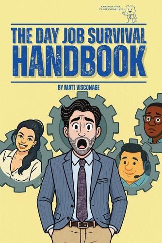 The Day Job Survival Handbook