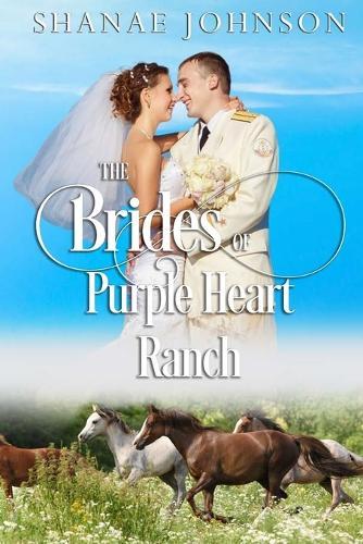 The Brides of Purple Heart Ranch Volume One