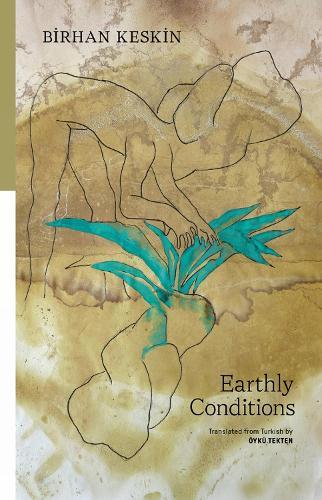 Earthly Conditions: Selected Poems