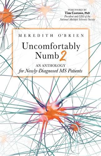 Uncomfortably Numb 2: An Anthology for Newly-Diagnosed MS Patients