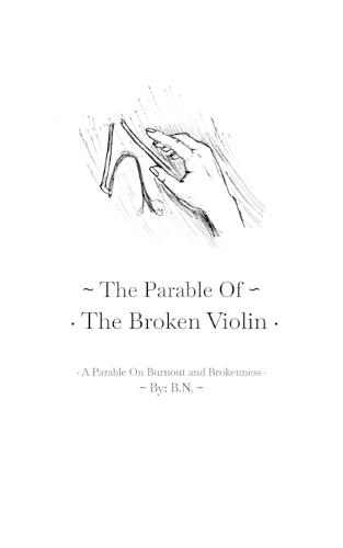 The Parable Of The Broken Violin: A Parable On Burnout and Brokenness