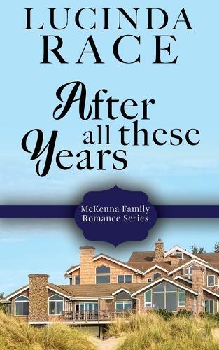 After All These Years: Later in LIfe Second Chance Romance
