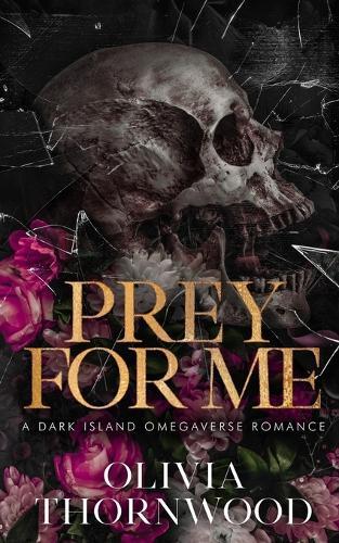 Prey for Me: A Dark Island Omegaverse Romance