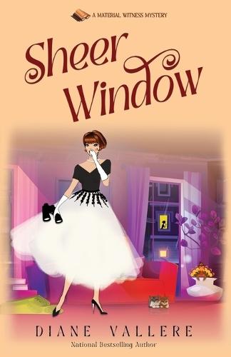 Sheer Window: A Material Witness Thanksgiving Mystery Novella