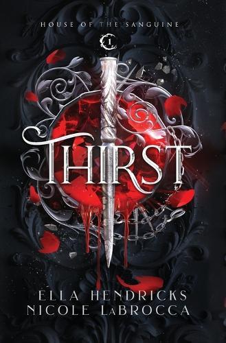 Thirst: A Dark Why Choose Vampire Romantasy (Arcane Alliances: House of the Sanguine Book 1)