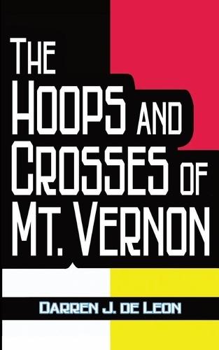 The Hoops and Crosses of Mt. Vernon
