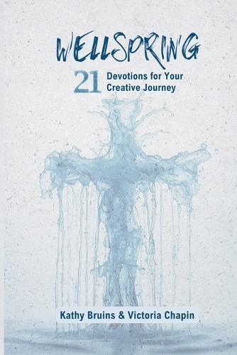 WellSpring: 21 Devotions for Your Creative Journey