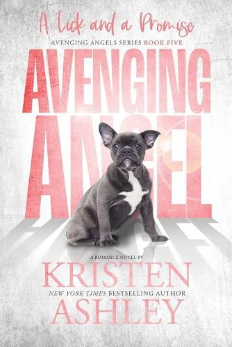 Avenging Angels: A Lick and A Promise: A Lick